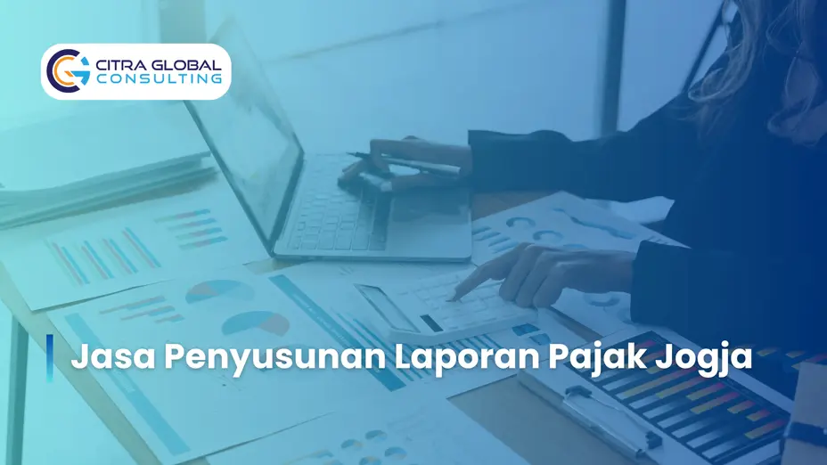 Jasa Penyusunan Laporan Pajak Jogja