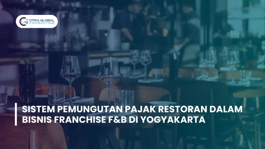 Sistem Pemungutan Pajak Restoran dalam Bisnis Franchise F&B di Yogyakarta