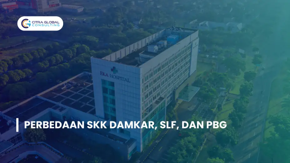 Perbedaan SKK Damkar, SLF, dan PBG