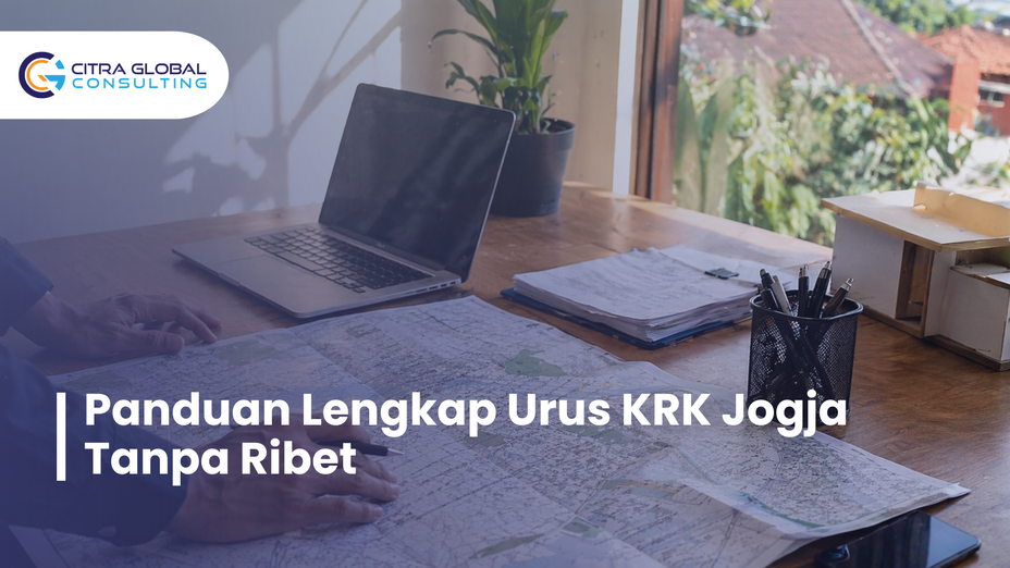 Panduan Lengkap Urus KRK Jogja Tanpa Ribet